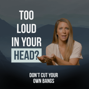 Turn Down the Noise: Finding Yourself Again After Burnout thumbnail image for Don't Cut Your Own Bangs Podcast